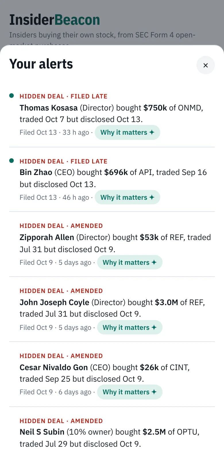 The alerts inbox listing hidden deals, starting with Onemednet director Thomas Kosasa's $750,000 purchase, traded October 7 but disclosed October 13.